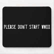 por favor não comece WWIII Mouse Pad
