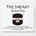 Porco Sneaky de Ninja Mouse Pad
