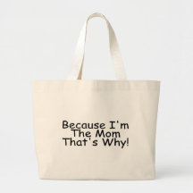 Porque Im a mamã é por isso Bolsas