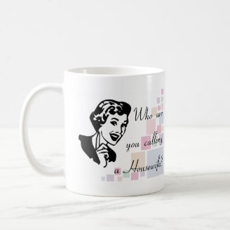 Quem são você que chama uma dona de casa? caneca