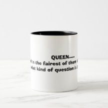 RAINHA ..... quem é o mais justo de t… Canecas