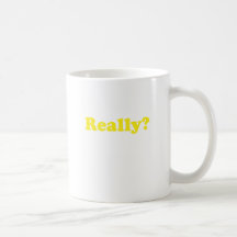 Realmente? Caneca