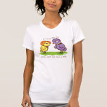 Se eu o amei menos… t-shirt