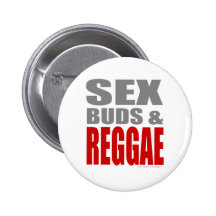 SexBuds & REGGAE Botons