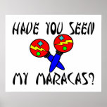 Tem você visto meu Maracas Posteres