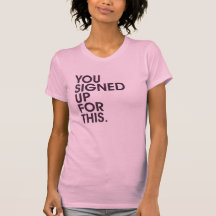 Você assinou acima para este t-shirt