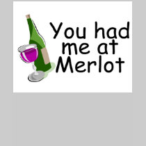 Você teve-me no Merlot t - shirts