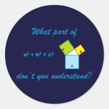 What part of Pythagoras don't you understand? Adesivos Em Formato Redondos