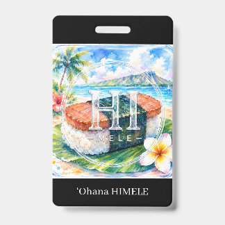 ʻOhana HIMELE Crachá de Nome Spam Musubi