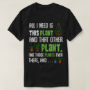 Pesquisar por plantas camisetas Humor de jardinagem