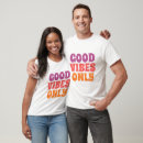 Pesquisar por vibração positiva camisetas Para todos