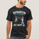 Pesquisar por raquete badminton camisetas Chamada