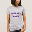 Pesquisar por drama mama camisetas Mamãe