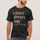 Pesquisar por broadway musical camisetas Always