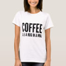 Pesquisar por canecas de café camisetas Qualquer pessoa
