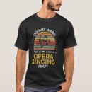 Pesquisar por ópera camisetas Engraçado