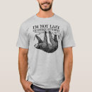 Pesquisar por preguiça preguiçosa camisetas Qualquer pessoa