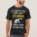 Pesquisar por spelunker camisetas Pavimentação