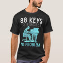 Pesquisar por chaves do piano camisetas Problema