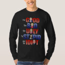 Pesquisar por bom mau feio camisetas Idiota