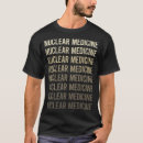 Pesquisar por medicina nuclear camisetas Radiografia
