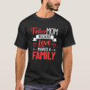 Pesquisar por o amor faz uma família camisetas Mãe