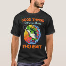 Pesquisar por as boas coisas acontecem camisetas Pescador