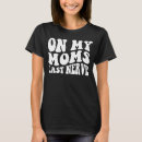 Pesquisar por nervoso camisetas Mãe