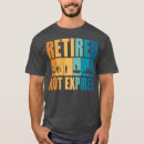 Pesquisar por humor aposentado camisetas Diversão