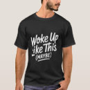 Pesquisar por acordou camisetas Engraçado