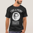 Pesquisar por pigmeu camisetas Design