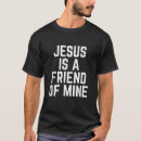 Pesquisar por jesus é meu amigo camisetas Engraçado
