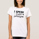 Pesquisar por sarcasmo fluente camisetas Sarcástico