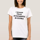 Pesquisar por camisas do guacamole camisetas Comida engraçada