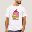 Pesquisar por pudins camisetas Qualquer pessoa