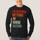 Pesquisar por cavalo de corrida camisetas Ditado