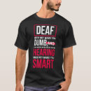 Pesquisar por surdo camisetas Fazer