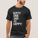 Pesquisar por 61 anos aniversário camisetas Feliz