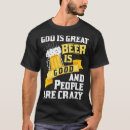 Pesquisar por a cerveja é boa camisetas São