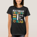 Pesquisar por bibliotecário aposentado camisetas Leitura