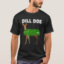 Pesquisar por funny pickle camisetas Dill