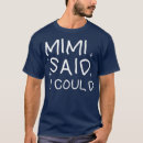 Pesquisar por mimi engraçado camisetas Aniversário