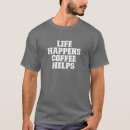 Pesquisar por café latte camisetas Engraçado