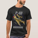 Pesquisar por warhawk p 40 camisetas Wwii