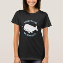Pesquisar por baleia camisetas Trocadilhos