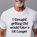 Pesquisar por envelhecer camisetas Engraçado