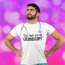 Pesquisar por colonoscopy camisetas Colonoscopia