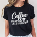 Pesquisar por assassinato engraçado camisetas Café