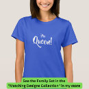 Pesquisar por rei ou rainha camisetas Para ela