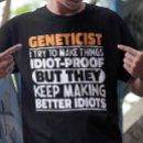 Pesquisar por geneticista camisetas Biólogo